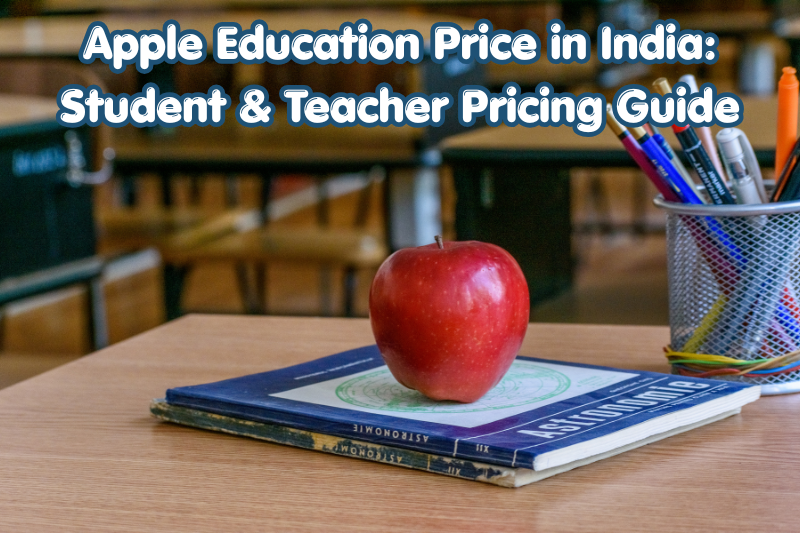 Apple Education Price in India Student & Teacher Pricing Guide (1)