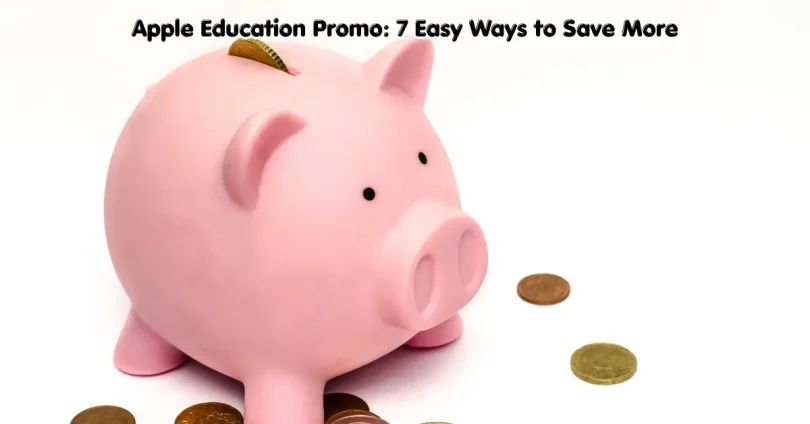apple education promo: 7 easy ways to save more