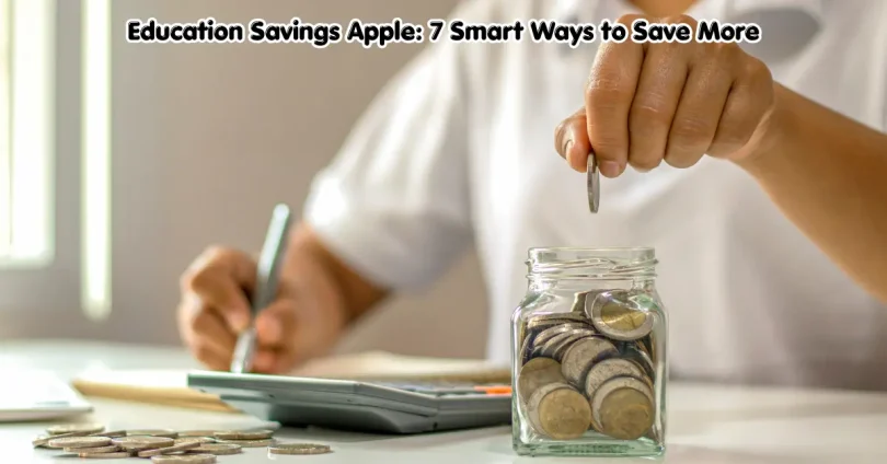 education savings apple: 7 smart ways to save more