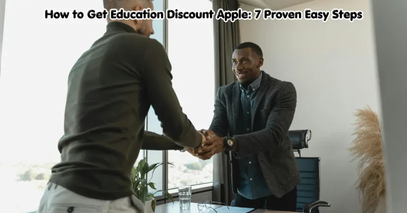 how to get education discount apple: 7 proven easy steps